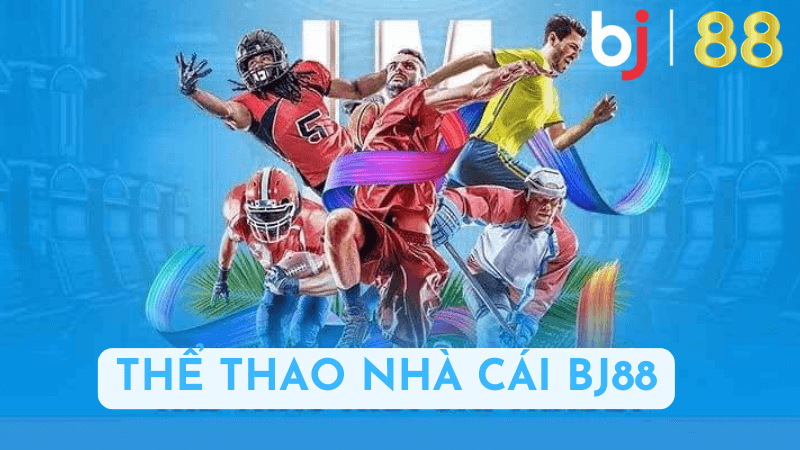 Các loại hình cá cược thể thao tại BJ88